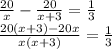 \frac{20}{x}- \frac{20}{x+3} = \frac{1}{3} \\ \frac{20(x+3)-20x}{x(x+3)}= \frac{1}{3}