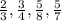 \frac{2}{3},\frac{3}{4},\frac{5}{8},\frac{5}{7}