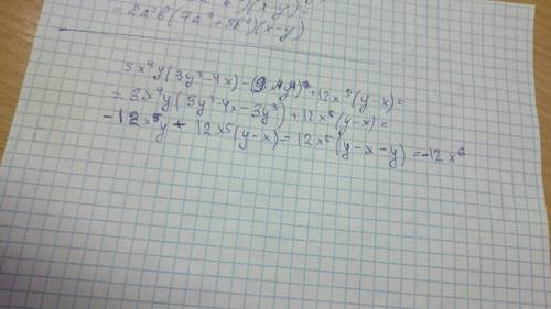 Вырыжение 3x⁴y(3y³-²y²)²+12x5(y-x) и найдите его значение при x=½