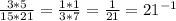 \frac{3*5}{15*21}=\frac{1*1}{3*7}=\frac{1}{21}=21^{-1}