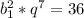 b^2_1*q^7=36