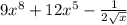 9 x^{8} +12 x^{5} - \frac{1}{2 \sqrt{x} }