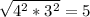 \sqrt{4 ^{2} *3 ^{2} } =5