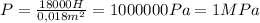 P= \frac{18000H}{0,018m^2}=1000000Pa=1MPa