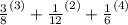 \frac{3}{8}^{(3)} + \frac{1}{12}^{(2)} + \frac{1}{6}^{(4)}