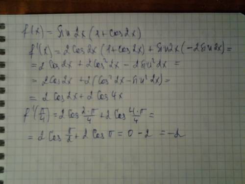 Решите кто ! f(x)=sin2x(1+cos2x),f'(п/4)