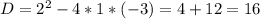 D=2^2-4*1*(-3)=4+12=16