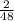 \frac{2}{48}