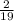 \frac{2}{19}