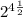 2^{4 \frac{1}{2}}