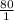 \frac{80}{1}