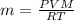 m= \frac{PVM}{RT}