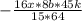 - \frac{16x*8b*45k}{15*64}