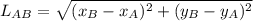 \displaystyle L_{AB}=\sqrt{(x_B-x_A)^2+(y_B-y_A)^2