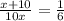 \frac{x+10}{10x} = \frac{1}{6}