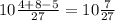 10 \frac{4+8-5}{27}=10 \frac{7}{27}