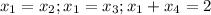 x_1=x_2;x_1=x_3;x_1+x_4=2