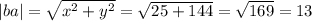 |ba| = \sqrt{ {x}^{2} + {y}^{2} } = \sqrt{25 + 144} = \sqrt{169} = 13