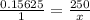 \frac{0.15625}{1} = \frac{250}{x}