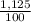 \frac{1,125}{100}