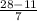 \frac{28-11}{7}