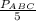 \frac{P_{ABC}}{5}