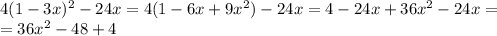 4(1-3x)^2-24x=4(1-6x+9x^2)-24x=4-24x+36x^2-24x=\\=36x^2-48+4