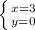 \left \{ {{x=3} \atop {y=0}} \right.