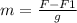 m = \frac{F-F1}{g}