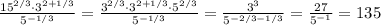 \frac{15^{2/3}\cdot3^{2+1/3}}{5^{-1/3}}=\frac{3^{2/3}\cdot3^{2+1/3}\cdot5^{2/3}}{5^{-1/3}}=\frac{3^{3}}{5^{-2/3-1/3}}=\frac{27}{5^{-1}}=135