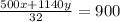 \frac{500x+1140y}{32}=900