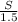 \frac{S}{1.5}