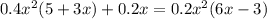 0.4x^2(5+3x) +0.2x=0.2x^2(6x-3)