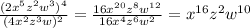 \frac{(2x^5z^2w^3)^4}{(4x^2z^3w)^2}= \frac{16 x^{20} z^8 w^{12} }{16x^4z^6w^2}= x^{16}z^2 w^{10}