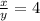 \frac{x}{y} =4