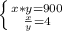 \left \{ {{x*y=900} \atop { \frac{x}{y} =4}} \right.