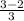 \frac{3-2}{3}