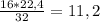 \frac{16*22,4}{32} = 11,2