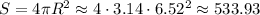 S=4\pi R^2\approx 4\cdot3.14\cdot 6.52^2\approx 533.93