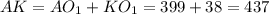 AK=AO_1+KO_1=399+38=437