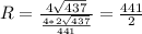 R=\frac{4 \sqrt{437} }{ \frac{4*2 \sqrt{437} }{441}}= \frac{441}{2}