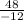 \frac{48}{-12}