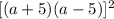 [(a+5)(a-5)]^2