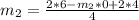 m_{2} = \frac{2*6- m_{2}*0+2*4 }{4}