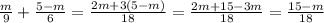 \frac{m}{9} + \frac{5-m}{6} = \frac{2m +3(5-m)}{18} = \frac{2m+15-3m}{18} = \frac{15-m}{18}