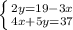 \left \{ {{2y=19-3x} \atop {4x+5y=37}} \right.