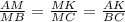 \frac{AM}{MB} = \frac{MK}{MC} = \frac{AK}{BC}