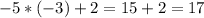 -5*(-3)+2= 15+2=17