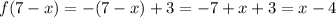 f(7-x)=-(7-x)+3=-7+x+3=x-4