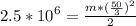 2.5*10^6= \frac{m*( \frac{50}{3} )^2}{2}